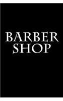 Barber Shop: Notebook, 150 lined pages, softcover, 6 x 9