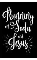 Running On Soda and Jesus