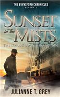 Sunset in the Mists - The Dark Draws the Curtain