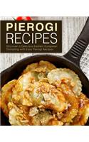 Pierogi Recipes: Discover a Delicious Eastern European Dumpling with Easy Pierogi Recipes