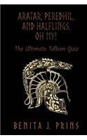 Aratar, Peredhil, and Halflings, Oh My!
