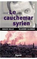 Le Cauchemar syrien: (Documents)