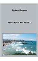Marée blanche à Biarritz