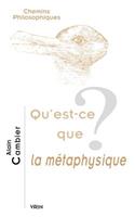 Qu'est-Ce Que La Metaphysique?
