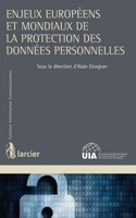 Enjeux Europeens et Mondiaux de la Protection des Donnees Personnelles