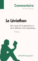 Léviathan de Hobbes - Des causes de la génération et de la définition d'une République (Commentaire): Comprendre la philosophie avec lePetitPhilosophe.fr