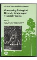 Conserving Biological Diversity in Managed Tropical Forests