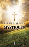 Les Sept Jardins Mystiques