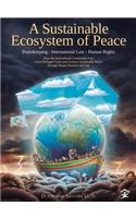 A Sustainable Ecosystem of Peace