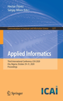 Applied Informatics: Third International Conference, ICAI 2020, Ota, Nigeria, October 29–31, 2020, Proceedings(1277 Communications in Computer and Information Science)