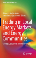 Trading in Local Energy Markets and Energy Communities