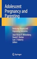 Adolescent Pregnancy and Parenting