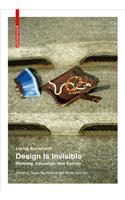 Design Is Invisible: Planning, Education, and Society