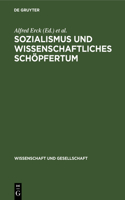 Sozialismus Und Wissenschaftliches Schöpfertum