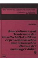 Konventionen und Tendenzen der Gesellschaftskritik im expressionistischen amerikanischen Drama der zwanziger Jahre