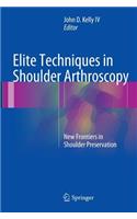 Elite Techniques in Shoulder Arthroscopy