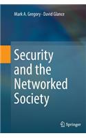 Security and the Networked Society