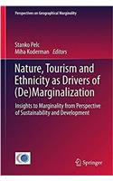 Nature, Tourism and Ethnicity as Drivers of (De)Marginalization