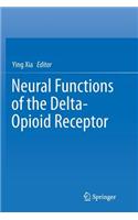 Neural Functions of the Delta-Opioid Receptor