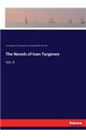 The Novels of Ivan Turgenev: Vol. X