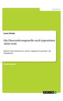 Die Einwanderungswelle nach Argentinien 1830-1930
