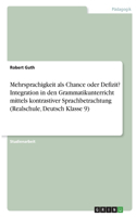 Mehrsprachigkeit als Chance oder Defizit? Integration in den Grammatikunterricht mittels kontrastiver Sprachbetrachtung (Realschule, Deutsch Klasse 9)