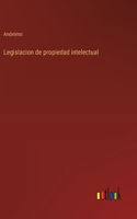 Legislacion de propiedad intelectual