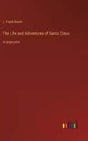 Life and Adventures of Santa Claus