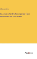 periodischen Erscheinungen der Natur insbesondere der Pflanzenwelt