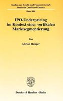 Ipo-Underpricing Im Kontext Einer Vertikalen Marktsegmentierung