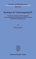 Rechtsgut ALS Verfassungsbegriff?