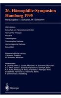 26. Hämophilie-Symposion: Hiv-Infektion, Sicherheit Von Faktorenkonzentraten, Hämophilie-Therapie, Pädiatrie, Thrombophilie, Thrombophile Diathese, Hämorrhagische Diathese, K