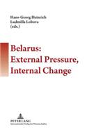 Belarus: External Pressure, Internal Change