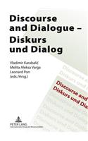 Discourse and Dialogue- Diskurs Und Dialog
