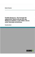 Flexible Response - Das Konzept der abgestuften Abschreckung: Die sog. McNamara-Doktrin in den 1960er Jahren unter Kennedy und Johnson