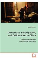 Democracy, Participation, and Deliberation in China