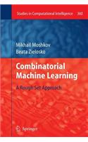 Combinatorial Machine Learning