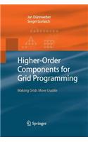 Higher-Order Components for Grid Programming: Making Grids More Usable