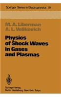 Physics of Shock Waves in Gases and Plasmas