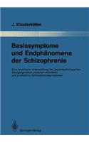 Basissymptome Und Endphänomene Der Schizophrenie