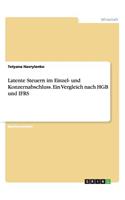 Latente Steuern im Einzel- und Konzernabschluss. Ein Vergleich nach HGB und IFRS