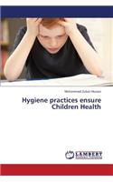 Hygiene Practices Ensure Children Health