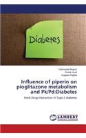 Influence of Piperin on Pioglitazone Metabolism and Pk/Pd