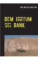 Dem Irrtum sei Dank