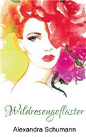 Wildrosengeflüster