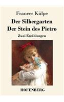 Der Silbergarten / Der Stein des Pietro