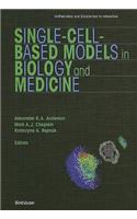 Single-Cell-Based Models in Biology and Medicine