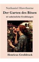 Der Garten des Bösen (Großdruck): 23 unheimliche Erzählungen