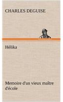 Hélika Memoire d'un vieux maître d'école