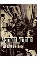 Herrmann Kauffmann und die Kunst in Hamburg 1800-1850